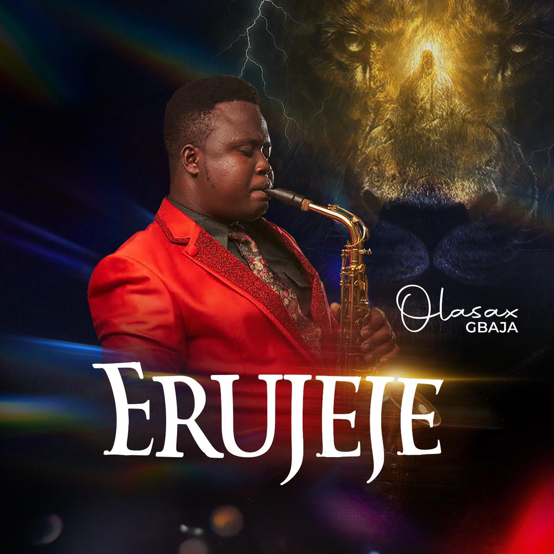 Erujeje OlaSax Gbaja Mp3 Download 