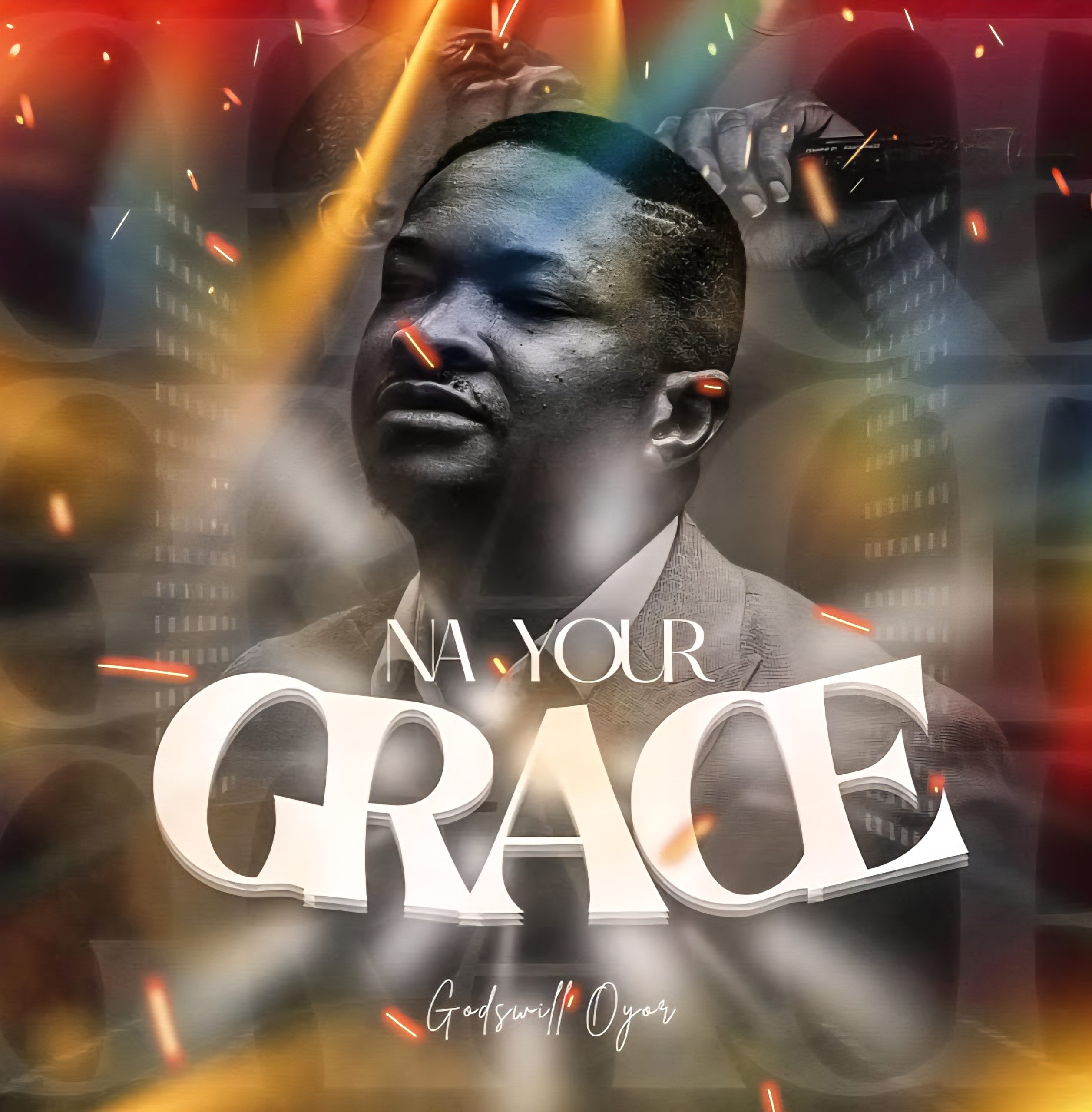 Godswill Oyor Na your Grace 2019 raw Version Mp3 Download 