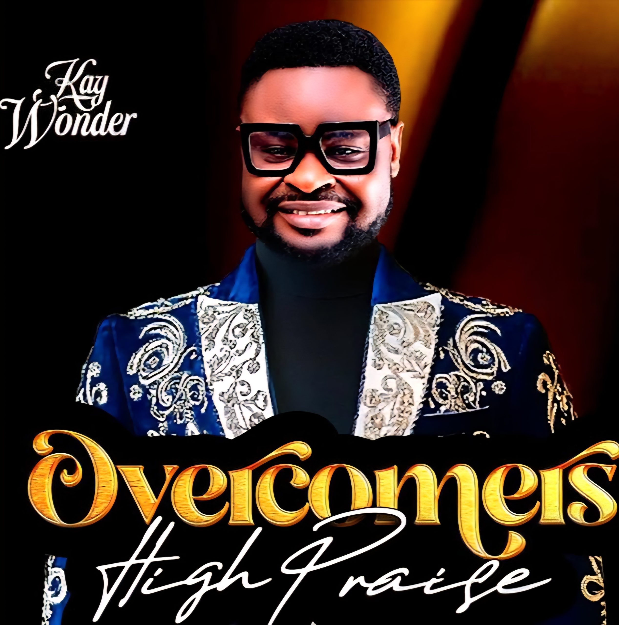 Overcomers High Praise by Kay Wonder Mp3 Download 