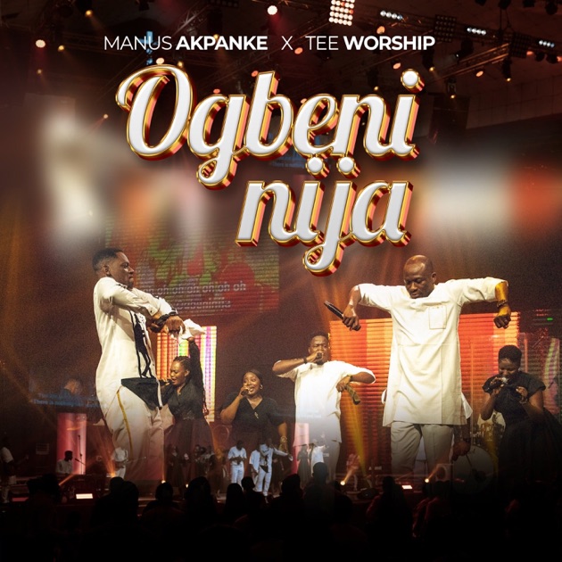 Manus Akpanke & Tee Worship Ogbeninija Mp3 Download 