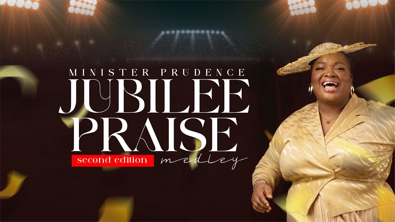 Minister Prudence Jubilee Praise Medley 2.0 Mp3 Download