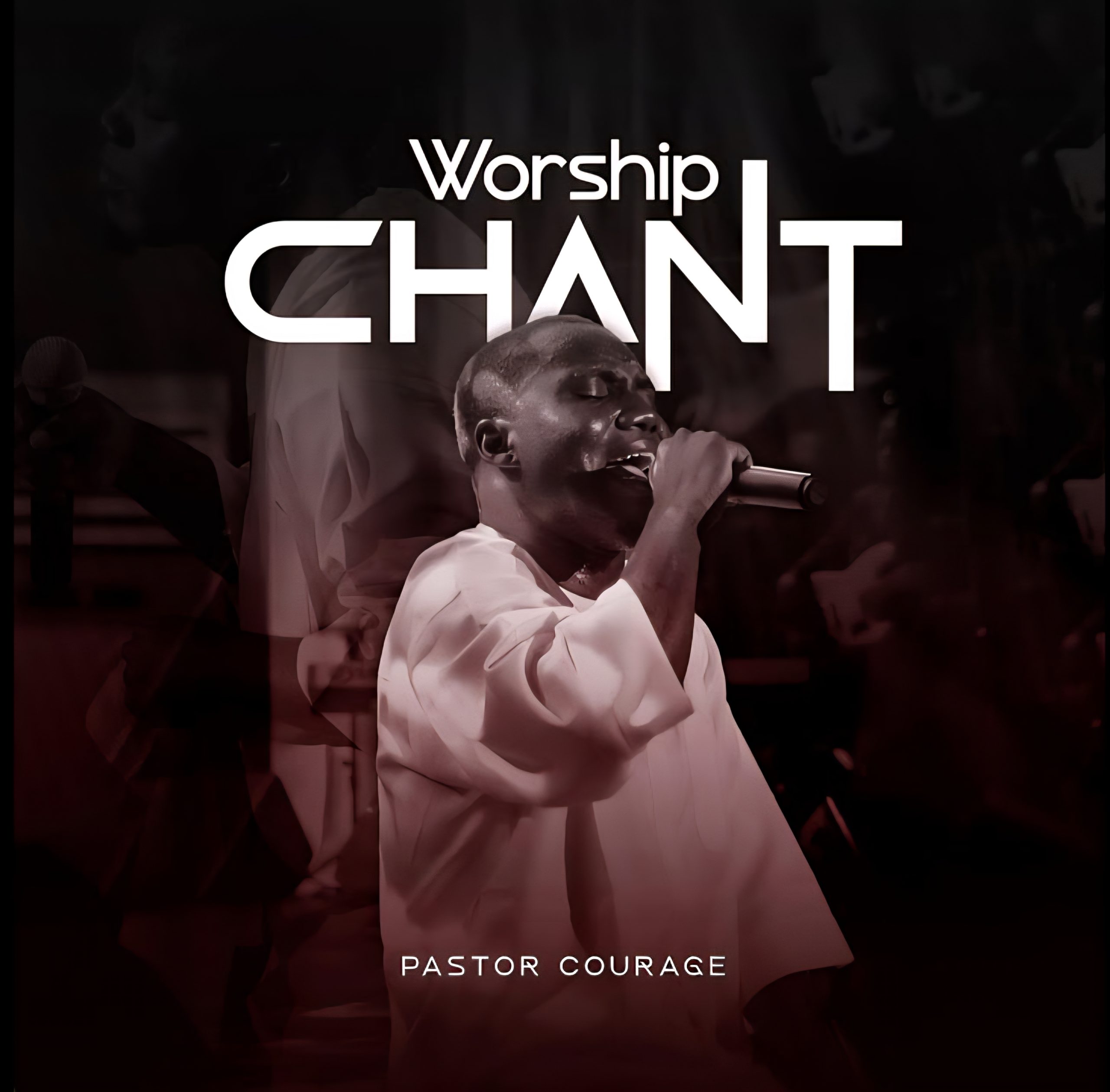 Pastor Courage Worship Chant Mp3 Download 
