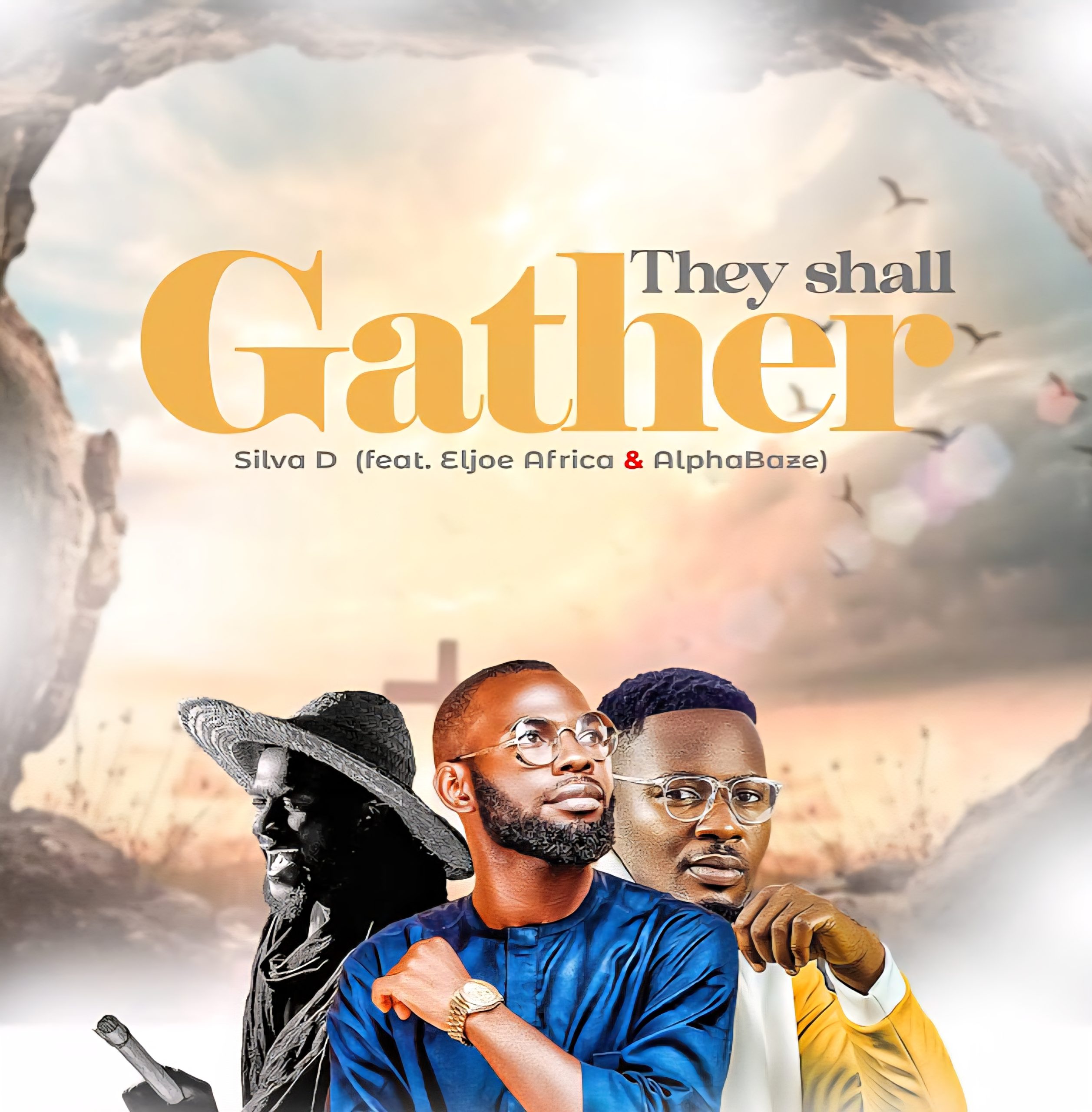 Silva D ft Eljoe Africa & AlphaBaze They Shall Gather Mp3 Download 