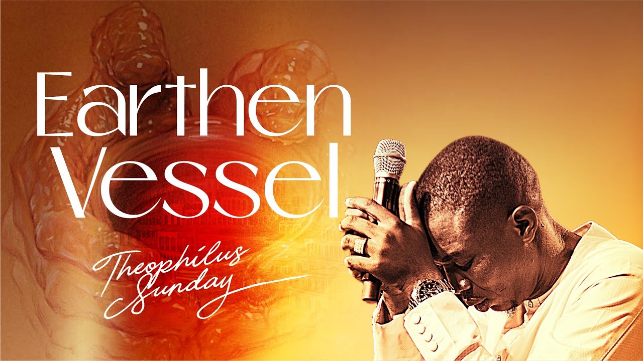 Earthen Vessel by Theophilus Sunday Mp3 Download