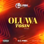 Oluwatosin Afro Mara by DJ FISH Mp3 Download