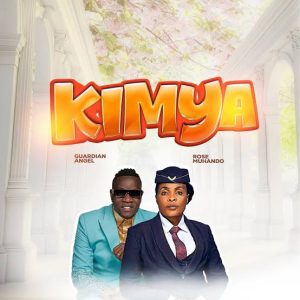 KIMYA ft Rose Muhando