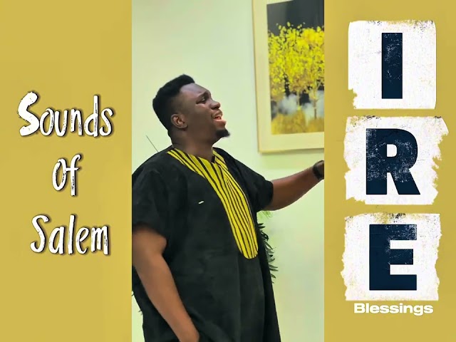 IRE (Blessings) by Sound of Salem Mp3 Download