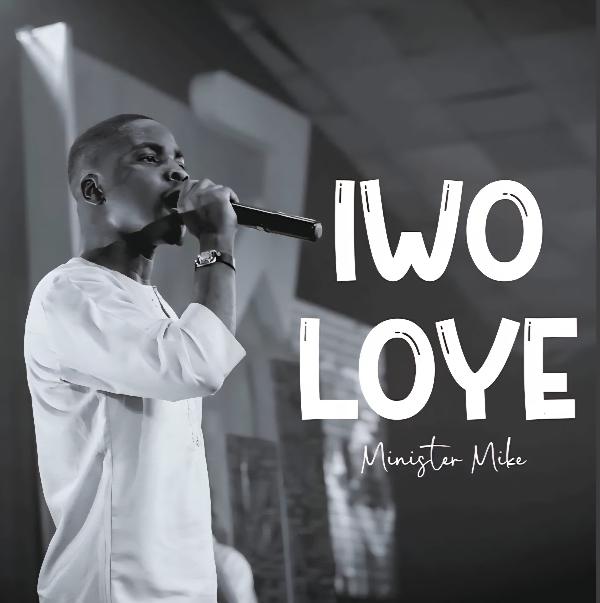 Iwo Loye by Minister Mike Mp3 Download 