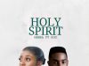 Holyspirit by Nessa & Minister GUC Mp3 Download