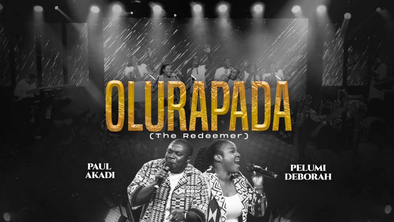 Paul Akadi & Pelumi Deborah Olurapada The Redeemer Mp3 Download 