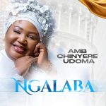 Sis Chinyere Udoma NGALABA Mp3 Download