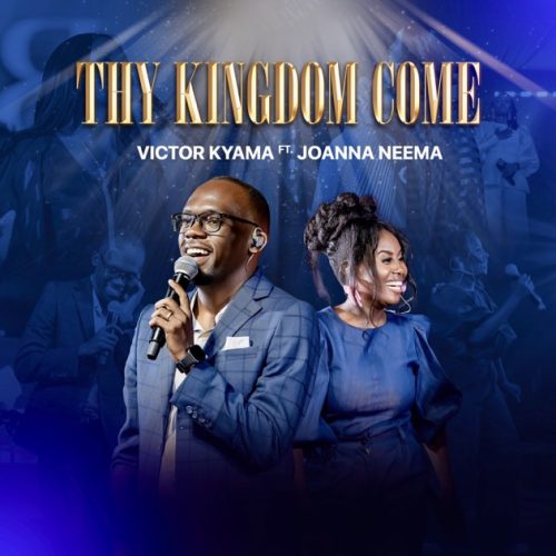 Thy Kingdom Come by Victor Kyama Mp3 Download