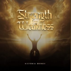 Strength for Weakness