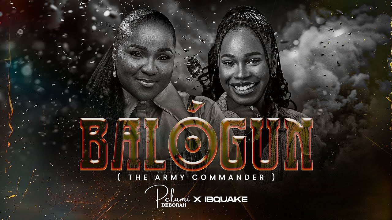 Pelumi Deborah – Balogun (the Army Commander) BALOGUN – Pelumi Deborah & Ibquake