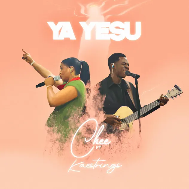 Ya Yesu by CHEE & Kaestrings Mp3 Download 