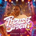 Deborah Ajayi – Praise Explosion 3.0 Mp3 Download