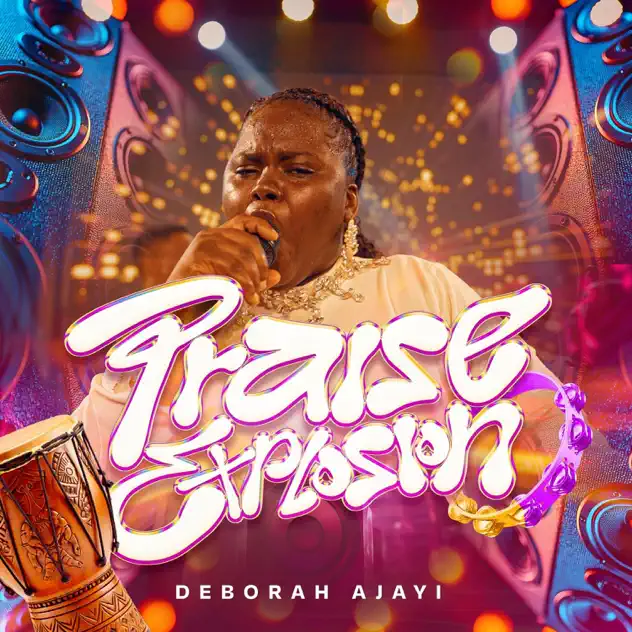 Deborah Ajayi – Praise Explosion 3.0 Mp3 Download 
