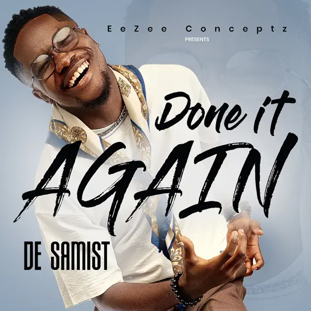 Done it again by De Samist Mp3 Download 