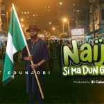 Kent Edunjobi – Naija Si Ma Dun Gan Mp3 download