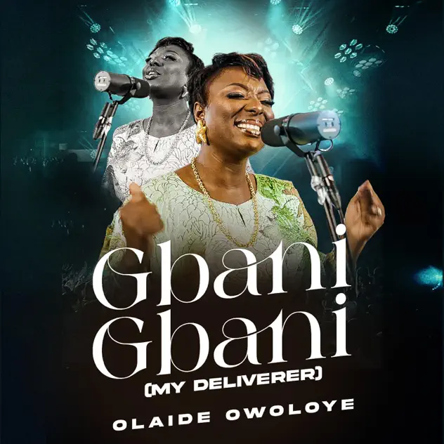 Olaide Owoloye – Gbani Gbani (My Savior)