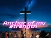 Paul Cleverlee – Anchor of My Strength Mp3 Download