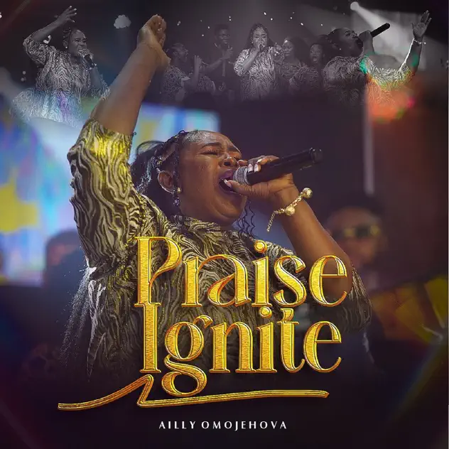 Praise Ignite by Ailly Omojehova Mp3 Download 