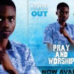 Pray And Worship by Simi Praise Abimbola Mp3 Download