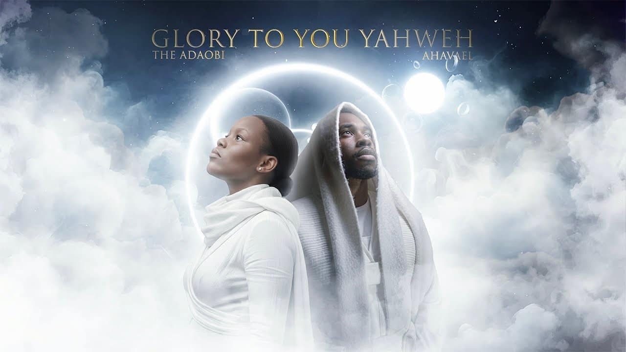 Sounds Of Ascent – Glory To You Yahweh (feat. Ahavael & The Adaobi)