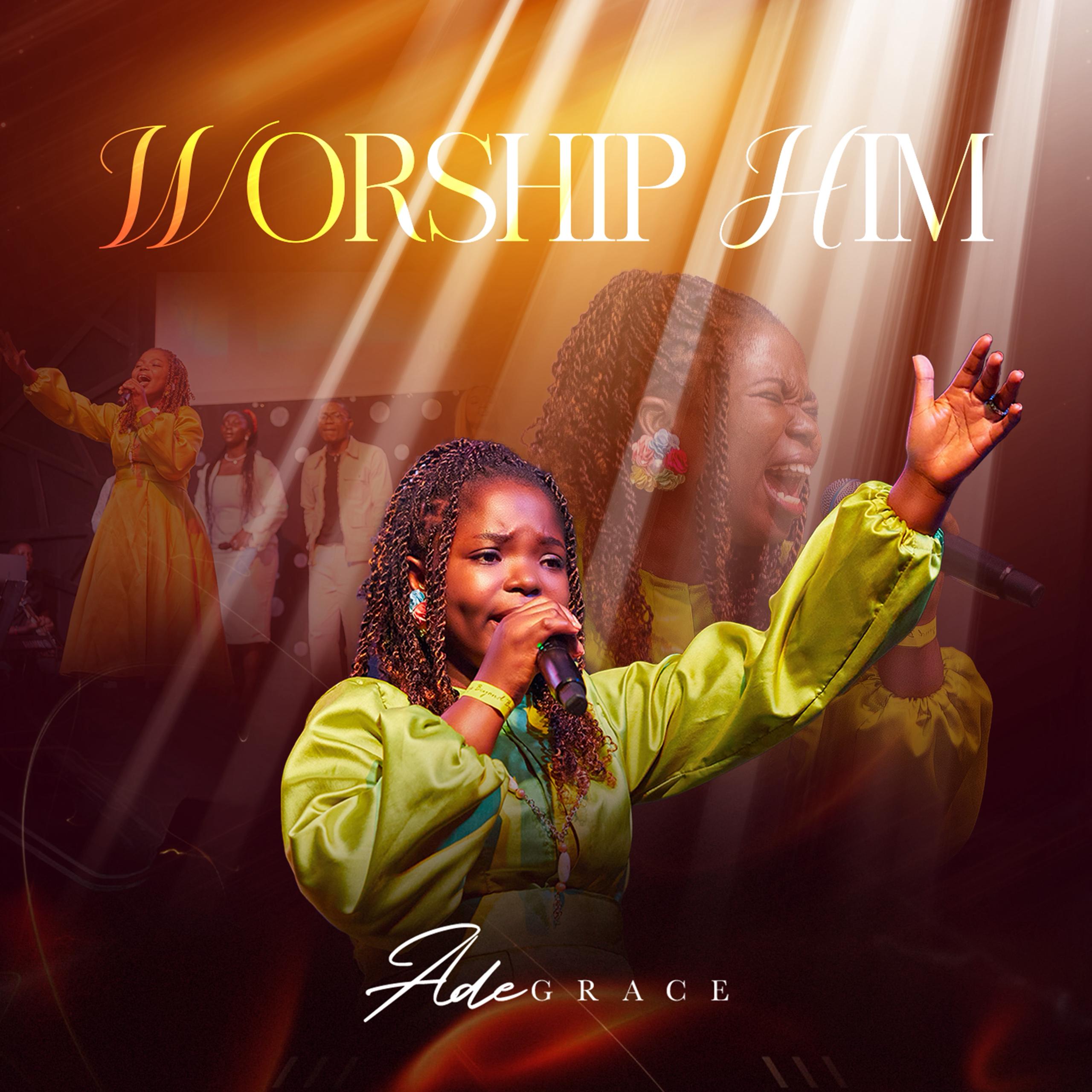 Adegrace – Worship Him Artwork 