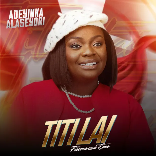 The Artwork Adeyinka Alaseyori‬ – Titi Lai (Forever and Ever)