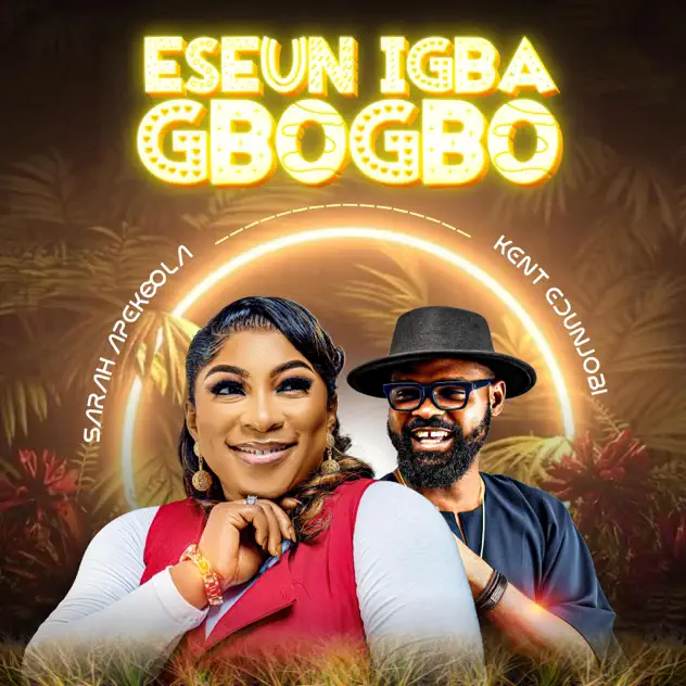 Apekeola ft. Kent Edunjobi – Eseun Igbagbogbo