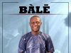Charles Adeyinka – Bale