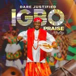 Dare Justified – Igbo Praise Medley Cover art