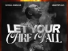 Dr Paul Enenche & Minister GUC – Let Your Fire Fall Artcover