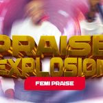 Cover art of Femi Praise – Praise Explosion (Alujo Edition)