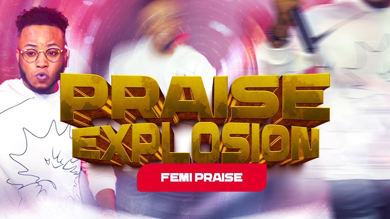 Cover art of Femi Praise – Praise Explosion (Alujo Edition)