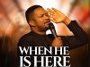 Godswill Oyor – When He is here (Raw Chant version) Mp3 Download