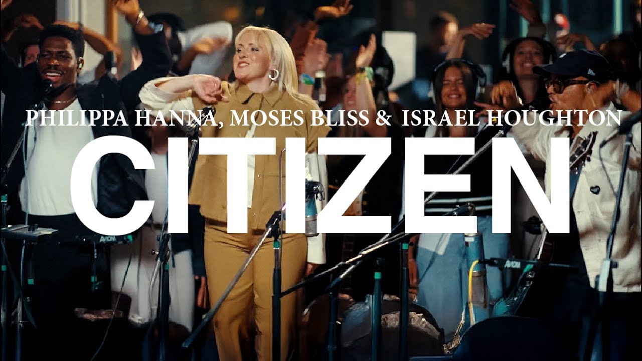 Philippa Hanna ft. Moses Bliss & Israel Houghton – Citizen