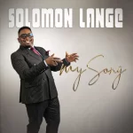 Solomon Lange – My Song Mp3 Download