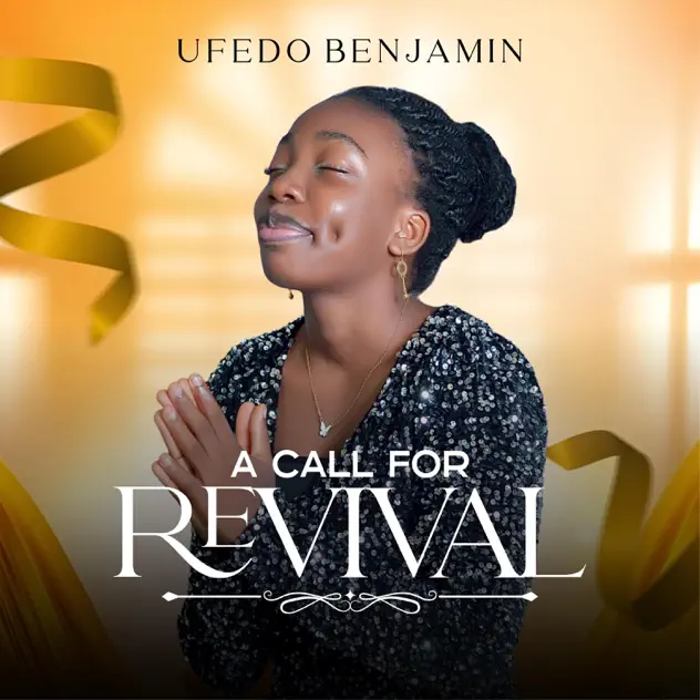 Ufedo Benjamin – A call for revival