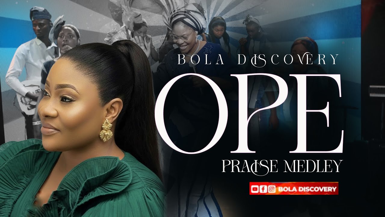 Bola Discovery – Ope Praise Medley artwork Bola Discovery – Ope Praise Medley