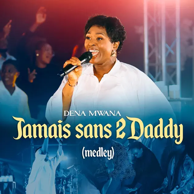 Dena Mwana – Jamais Sans 2Daddy Medley artwork 