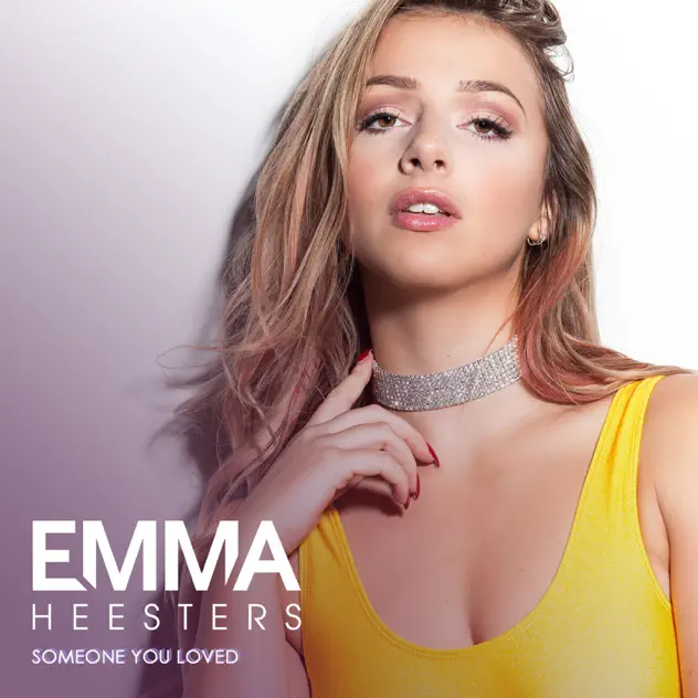 Someone You Loved by Emma Heesters