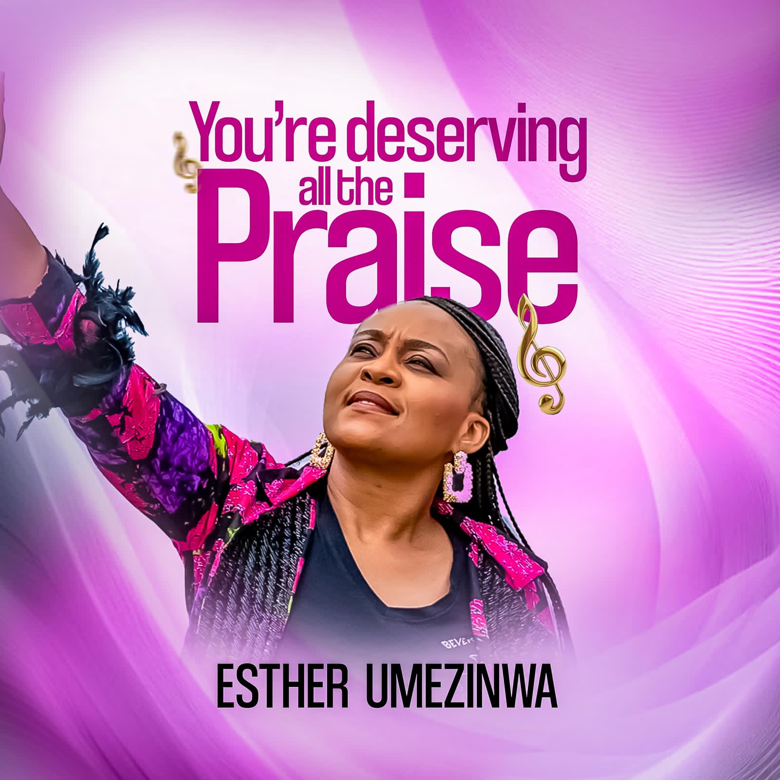 Esther Umezinwa – You're Deserving All The Praise artwork Esther Umezinwa – You're Deserving All The Praise