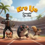 Evangelist Ojo Ade – Ere Ije