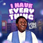 I Have Everything – Yomi Ajayi art