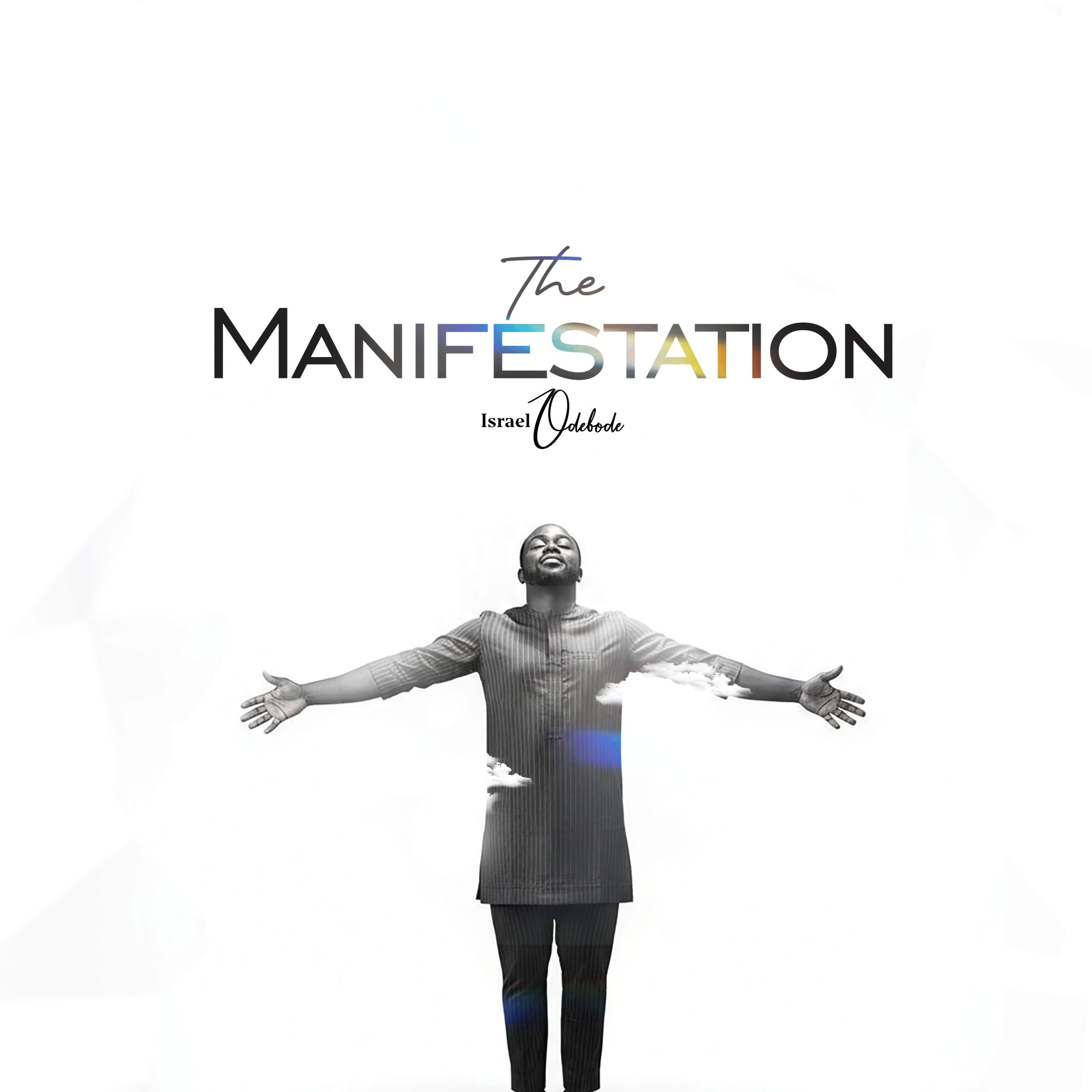 Israel Odebode – The Manifestation (Album) cover art Israel Odebode The Manifestation