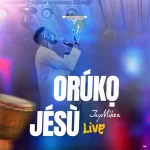 Jaymikee – Oruko Jesu (The Name of Jesus)