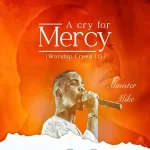 Minister Mike – A Cry For Mercy (Worship Creed 0.1)