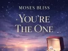 Moses Bliss – You're The One